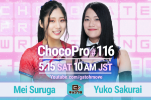 5/15（土）ChocoPro116はメイvs櫻井裕子！沙也加＆チエvsルル＆アッキ！さくらvs咲百合！