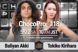 5/22（土）ChocoPro118はアッキvs桐原！ルル＆さくらvsチエ＆沙也加！メイ＆林vs月山＆入江！