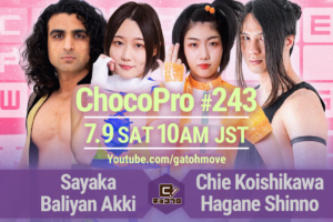 7/9（土）ChocoPro243は沙也加＆アッキvsチエ＆新納！大家健vs水森！高梨＆クリスvs帯広＆趙雲！