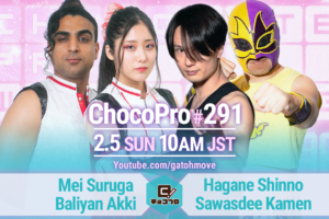 2/5（日）ChocoPro291はメイ＆アッキvs新納＆サワディー！アナルコ＆帯vs高梨＆アントン！ミヤvsチエ！