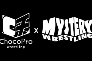 10/4（土）ChocoPro478は、ChocoPro x Mystery Prowrestling！イービル・ウノ参戦！クリス、メイ、アッキ