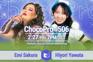2/27（金）ChocoPro506は、さくらvsヒヨリ！山下＆川上vsアナルコ＆ジャン！メイ＆チエvs帯広＆ソイ！