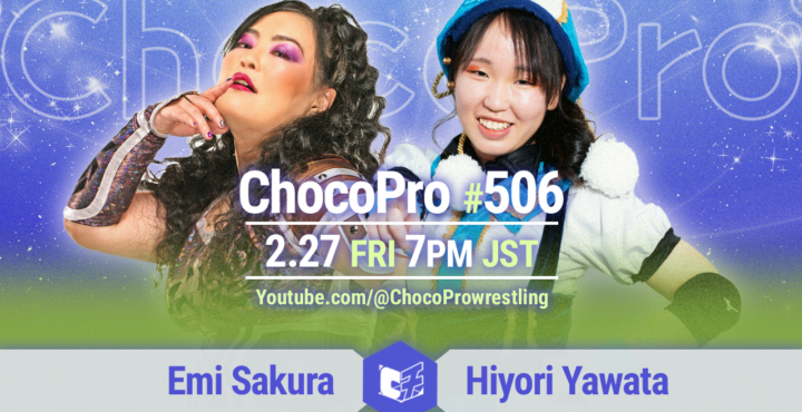 2/27（金）ChocoPro506は、さくらvsヒヨリ！山下＆川上vsアナルコ＆ジャン！メイ＆チエvs帯広＆ソイ！